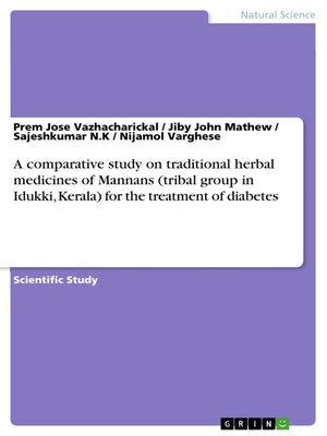 cover image of A comparative study on traditional herbal medicines of Mannans (tribal group in Idukki, Kerala) for the treatment of diabetes